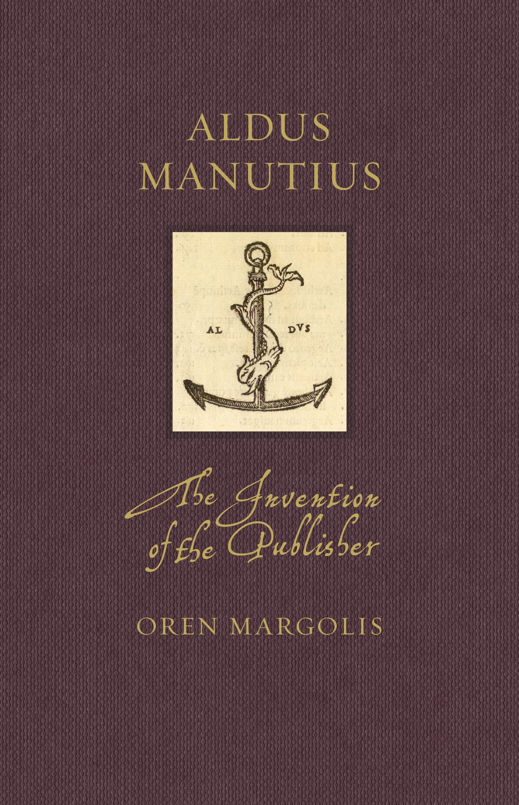 Modern edition of the Aldus Manutius story, showing his anchor-and-dolphin printer's device.